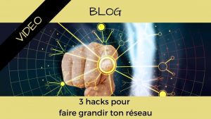 Article – Blog – Consigliere – Christian Monteiro – 3 hacks pour faire grandir ton réseau